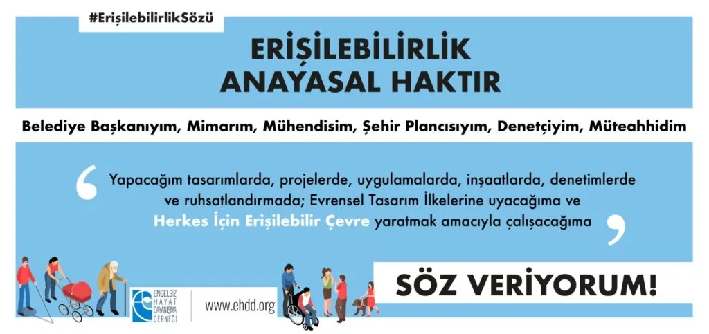 Herkes için Erişilebilir Çevre lütuf değil Anayasal haktır.